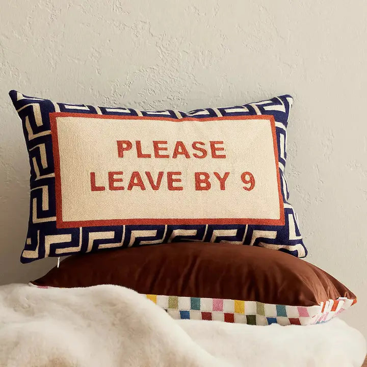 Please Leave By 9 Needlepoint Cushion