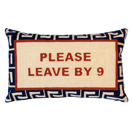 Please Leave By 9 Needlepoint Cushion